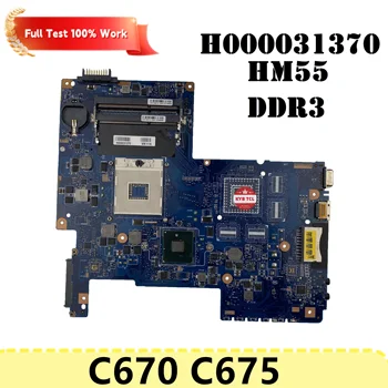 Для Toshiba Satellite C670 C675 Материнская плата ноутбука H000031370 Материнская плата 08N1-0NC0J00 Ноутбук DDR3 HM55 100% Протестирован нормально