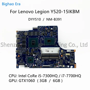 DY520 NM--B391 Для Lenovo Legion Y520-15IKBM Материнская плата ноутбука С процессором i5-7300HQ i7-7700HQ GTX1060 6 ГБ 5B20P24403 5B20P24400