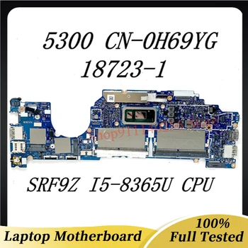 CN-0H69YG 0H69YG H69YG Высококачественная Материнская плата для ноутбука DELL 5300 18723-1 с процессором SRF9Z I5-8365U 100% Работает хорошо